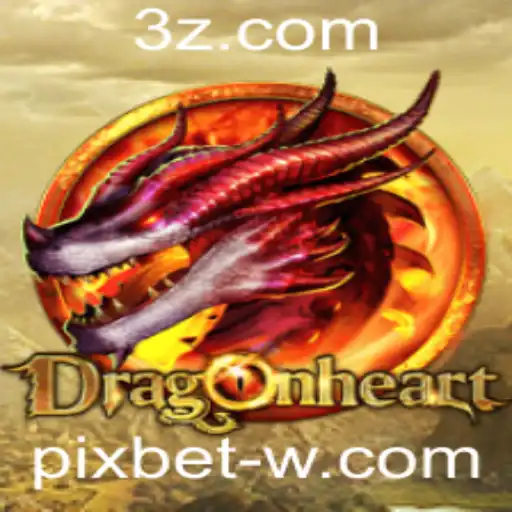 Descubra o Fascinante Mundo do Jogo DragonHeart e sua Conexão com Pixbet